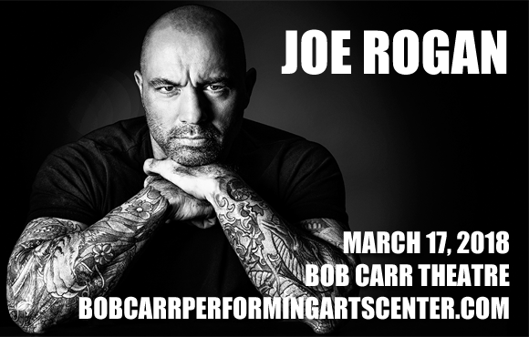 Joe Rogan at Bob Carr Theater