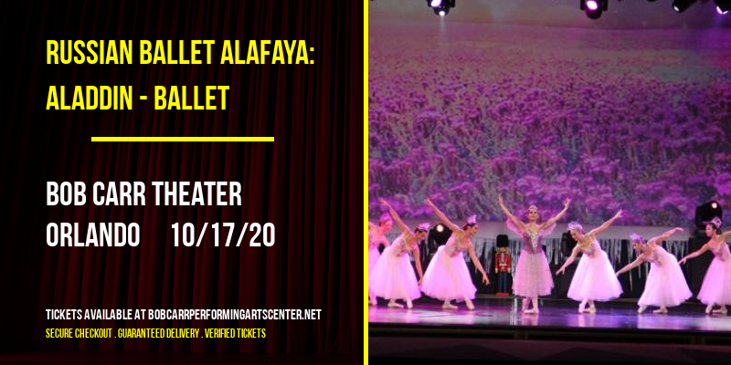 Russian Ballet Alafaya: Aladdin - Ballet at Bob Carr Theater tickets Russian Ballet Alafaya: Aladdin - Ballet at Bob Carr Theater